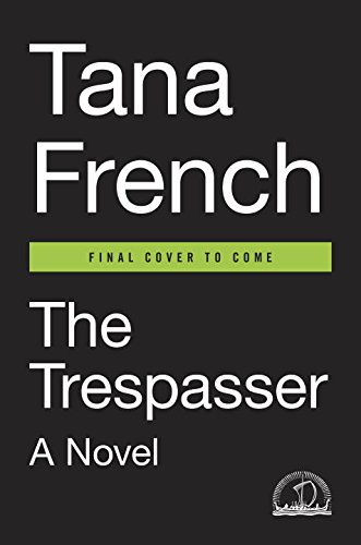 The Trespasser: A Novel by Tana French