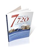 7 Steps to a 720 Credit Score Strategies For Excellent Credit