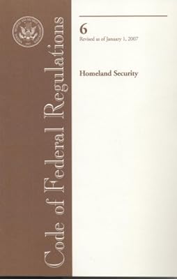 Code of Federal Regulations, Title 6, Homeland Security, Revised as of January 1, 2007