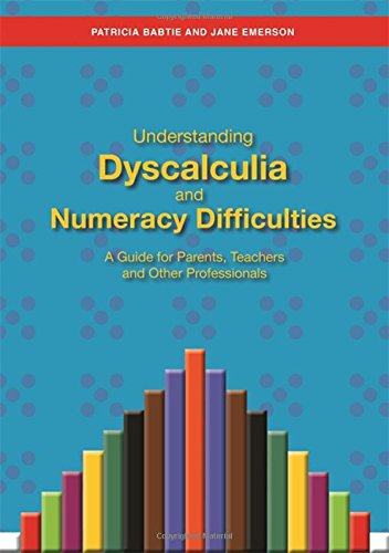 Understanding Dyscalculia and Numeracy Difficulties: A Guide for Parents, Teachers and Other Professionals by Emerson Jane 
			
			
		
		
		
       	 
       		
       			,
