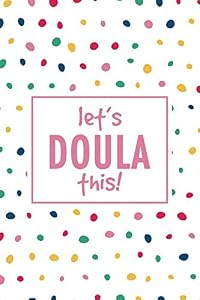 Let's Doula This!: Your Birth Journey with your Doula by Baby Shower doula gift