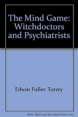 The Mind Game: Witchdoctors and Psychiatrists