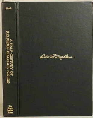 A Half Century of Religious Dialogue, 1939-1989: Making the Circles Larger (Toronto Studies in Theology) by Franklin Littell
