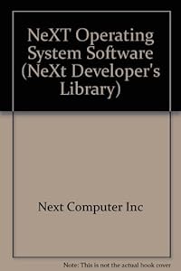 NeXT operating system software (NeXT developer's library) by Next Computer Inc