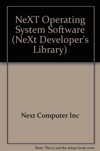 NeXT operating system software (NeXT developer's library) by Next Computer Inc