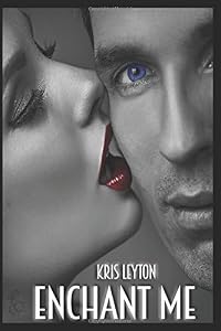 Enchant Me by Kris Leyton