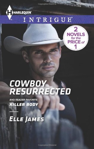 Cowboy Resurrected: Killer Body by Elle James