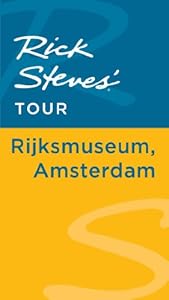 Rick Steves' Tour: Rijksmuseum, Amsterdam
