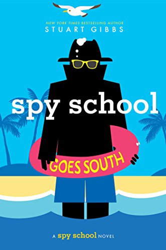 Spy School Goes South by Stuart Gibbs
