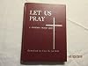 Let Us Pray: A Minister's Prayer Book