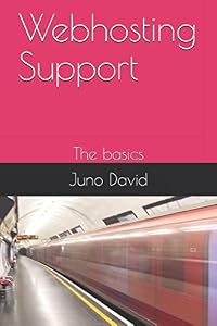 Webhosting Support: The basics by Juno David