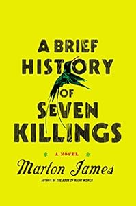A Brief History of Seven Killings: A Novel