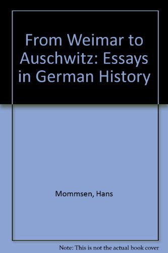 From Weimar to Auschwitz: Essays in German History by Hans Mommsen