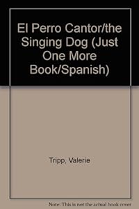 El Perro Cantor/the Singing Dog