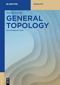 General Topology: An Introduction (De Gruyter Textbook) by Tom Richmond