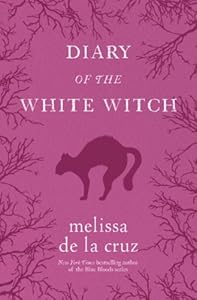 Diary of the White Witch: A Witches of East End Prequel (Witches of the East)