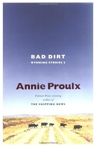 Bad Dirt: Wyoming Stories 2