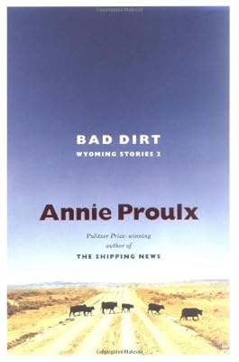 Bad Dirt: Wyoming Stories 2