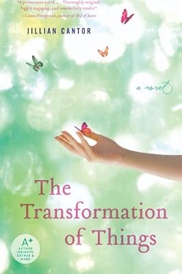 The Transformation of Things: A Novel