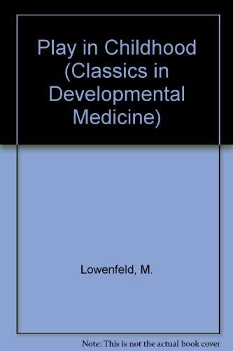 Play in Childhood by M. Lowenfeld