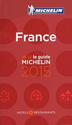 MICHELIN Guide France 2015: Hotels &amp; Restaurants