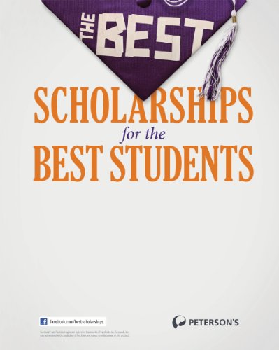 The Best Scholarships for the Best Students by Donald Asher