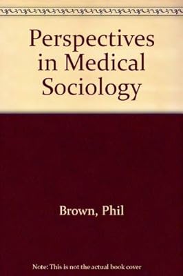 Perspectives in Medical Sociology