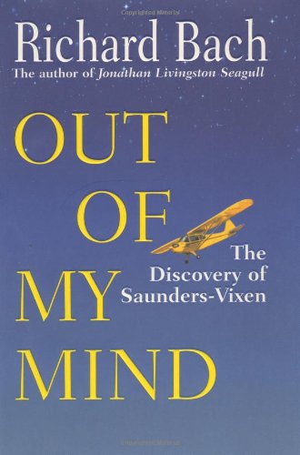 Out of My Mind: The Discovery of Saunders-Vixen by Richard Bach