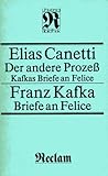 Der andere Prozess. Kafkas Briefe an Felice - Franz Kafka: Briefe an Felice