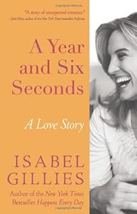 A Year and Six Seconds: A Love Story