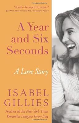 A Year and Six Seconds: A Love Story