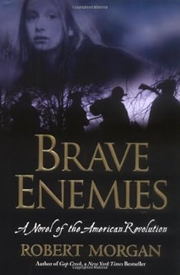 Brave Enemies: A Novel of the American Revolution (Shannon Ravenel Books)