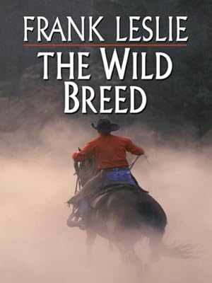 The Wild Breed (Wheeler Large Print Western)