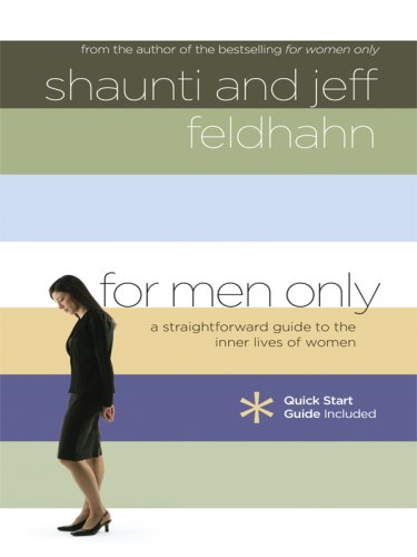 For Men Only: A Straightforward Guide to the Inner Lives of Women (Christian Softcover Originals) by Jeff Feldhahn