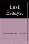 Last Essays,