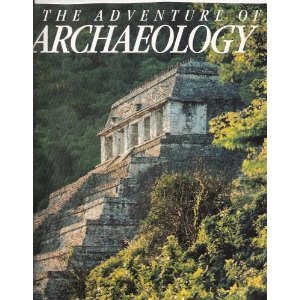 The Adventure of Archaeology by Brian M. Fagan