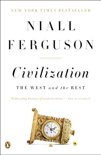 Civilization: The West and the Rest by Niall Ferguson