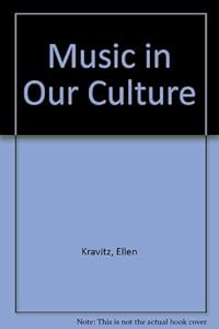 MUSIC IN OUR CULTURE by KRAVITZ