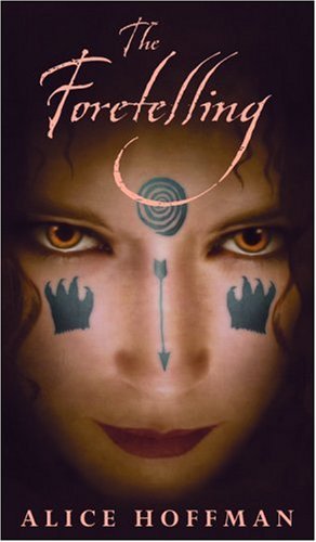 The Foretelling by Alice Hoffman