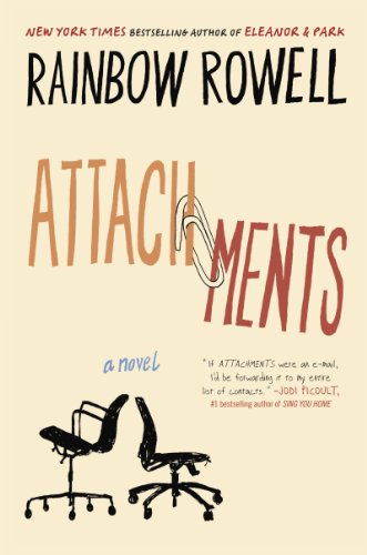Attachments: A Novel by Rainbow Rowell