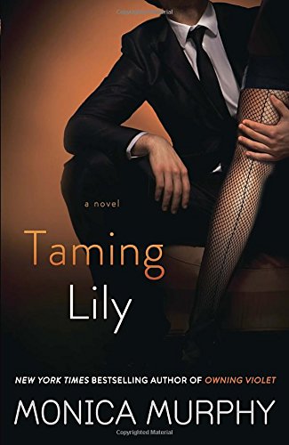 Taming Lily: A Novel by Monica Murphy