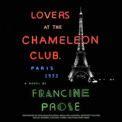 Lovers at the Chameleon Club, Paris 1932: A Novel