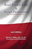 Real Estate Law & Asset Protection for Texas Real Estate Investors - 2016 Edition