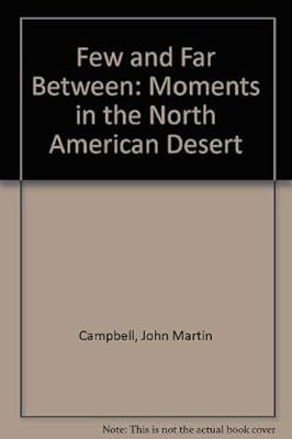 Few and Far Between: Moments in the North American Desert