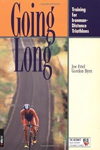 Going Long: Training for Ironman-Distance Triathlons