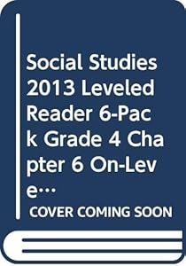 Social Studies 2013 Leveled Reader 6-Pack Grade 4 Chapter 6 On-Level: Mary McLeod Bethune Works for Civil Rights