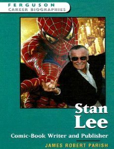 Stan Lee: Comic-book Writer And Publisher (Ferguson Career Biographies) by James Robert Parish