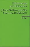Götz von Berlichingen. Erläuterungen und Dokumente - Johann Wolfgang von Goethe
