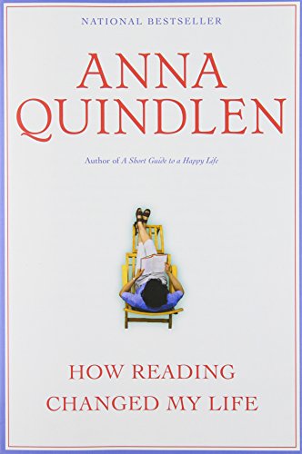 How Reading Changed My Life by Anna Quindlen