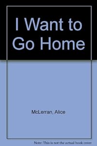 I Want to Go Home